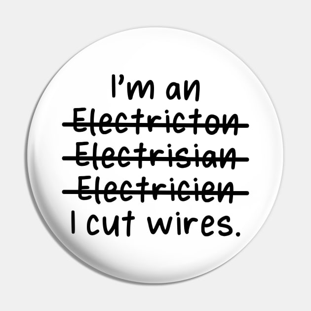 I'm an Electrician Pin by Live.Good