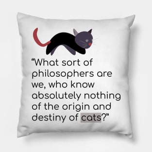 Cat philosophy quote Pillow