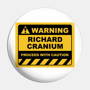 Funny Human Warning Label / Sign RICHARD CRANIUM Sayings Sarcasm Humor Quotes Pin