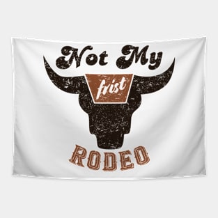 Not My Frist Rodeo Tapestry