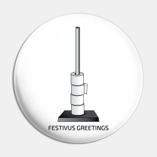 Festivus Greetings Pin