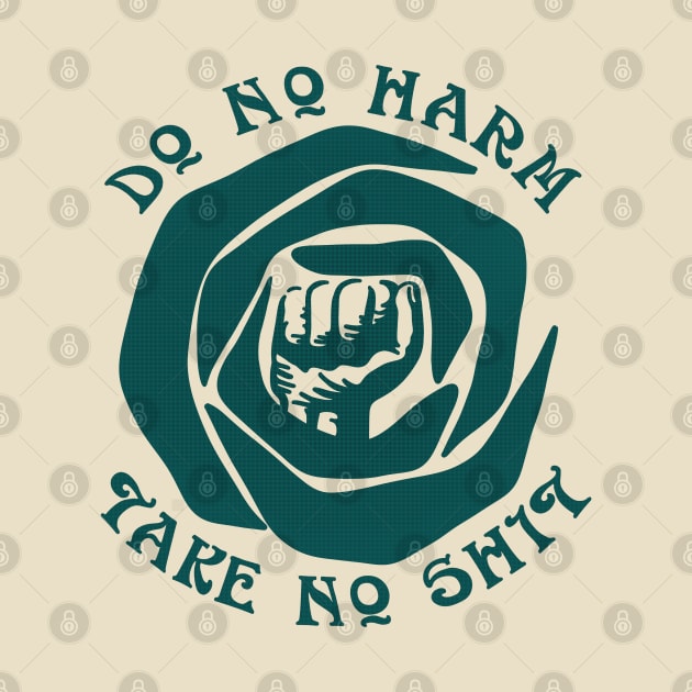 Do No Harm Take No Sht by Slightly Unhinged