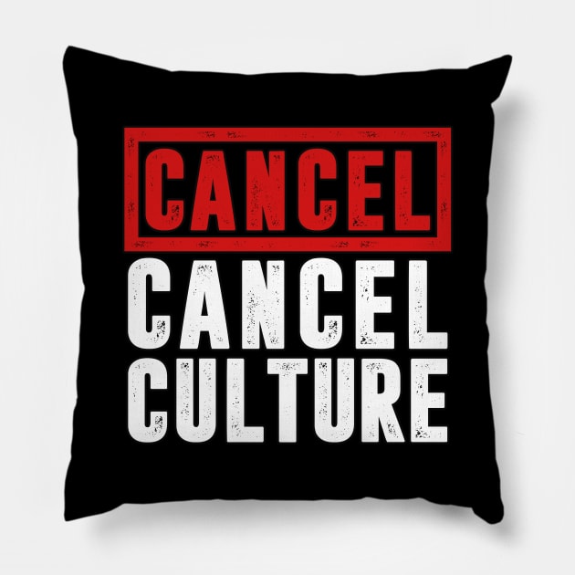 Cancel Cancel Culture Pillow by TextTees