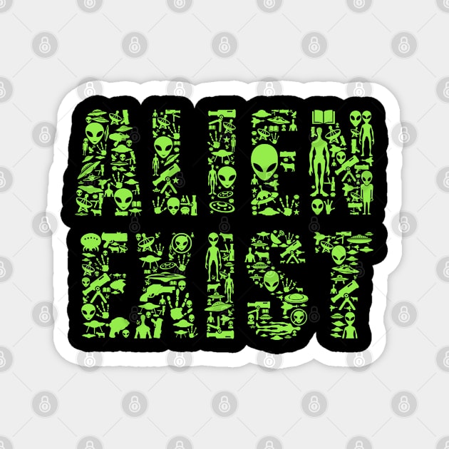 Alien Exist Aliens Space Magnet by ShirtyLife