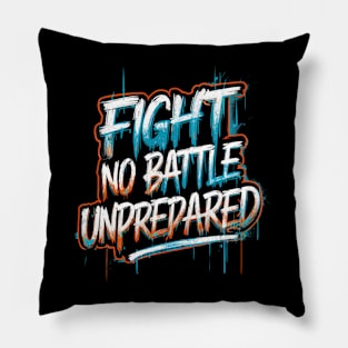 Powerful Motivation Design - No Battle Unprepared Pillow