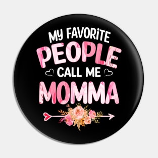 momma my favorite people call me momma Pin