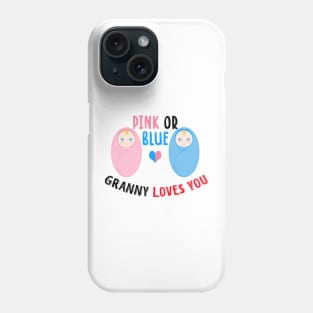 Pink or blue granny loves you Phone Case