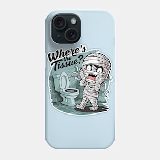 Mummy - Where's the tissue? Phone Case