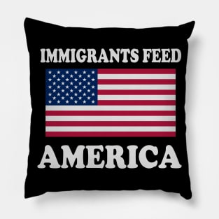 Immigrants Feed America USA Pillow