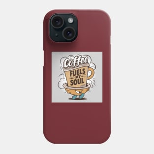 Coffee fuels my soul Phone Case