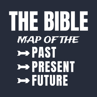 The Bible Map Of The Past Present Future T-Shirt