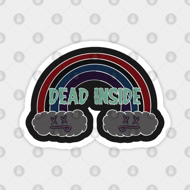 Rainbow Dead Inside Magnet by Hellbender Creations