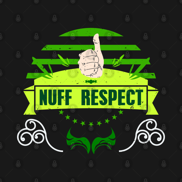 NUFF RESPECT THUMBS UP RC05 by HCreatives