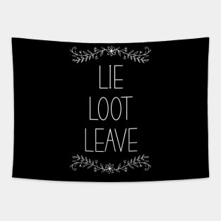 Lie Loot Leave | Stay Home | White Tapestry