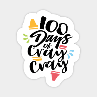 100 days of cray cray Magnet