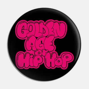 Golden Age of Hip Hop - Hip Hop - Graffiti Bubble Style Pin