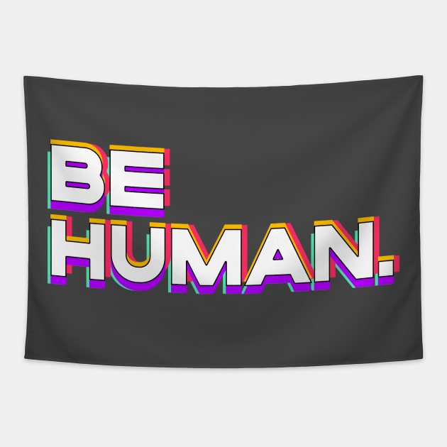 be human Tapestry by dwalikur