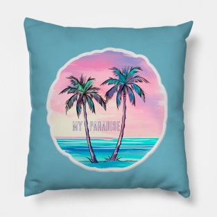 My paradise Pillow