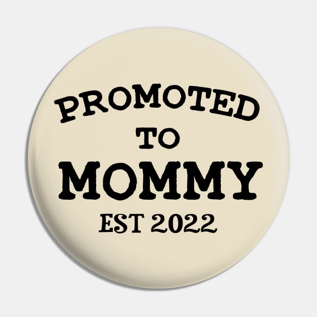 Promoted Promoted Mommy Est 2022 Pin by TrendyStitch