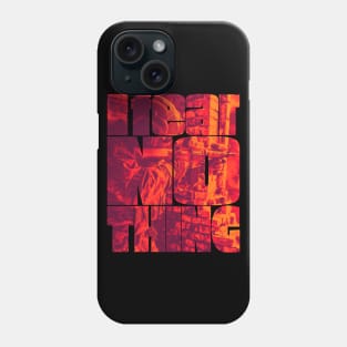 I Fear Nothing Fighter Phone Case
