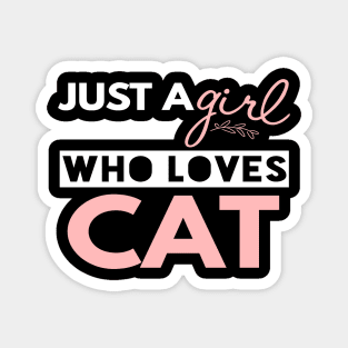 Just A Girl Who Loves Cat Magnet