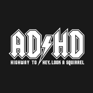 AD/HD T-Shirt