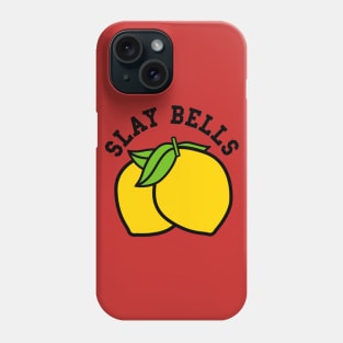 Slay Bells Phone Case