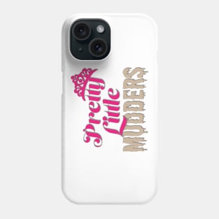 Pretty Little Mudders Phone Case