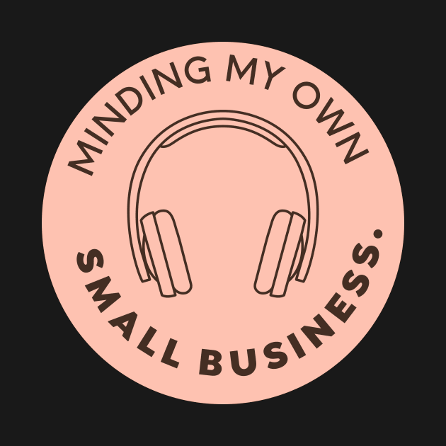 Minding my own small business by nomadearthdesign