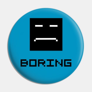 pixel is boring Pin