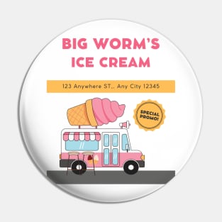 Big worm's ice cream Pin