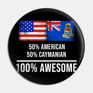 50% American 50% Caymanian 100% Awesome - Gift for Caymanian Heritage From Cayman Islands Pin