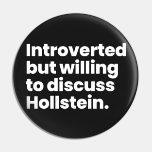 Introverted but willing to discuss Hollstein - Carmilla Pin