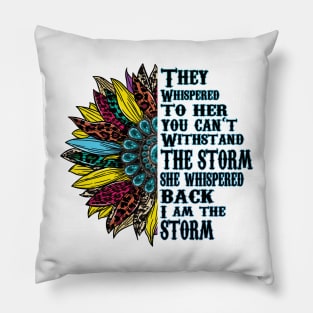 They Whispered to her you cannot Colorful Sunflower Pillow