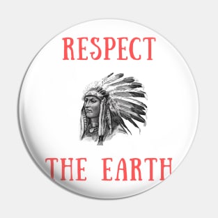 Respect the earth Pin