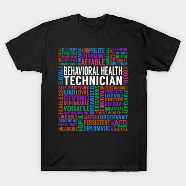 Behavioral Health Technician Job Behavioral Health Technician T Shirt Teepublic