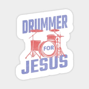 Drummer For Jesus Magnet