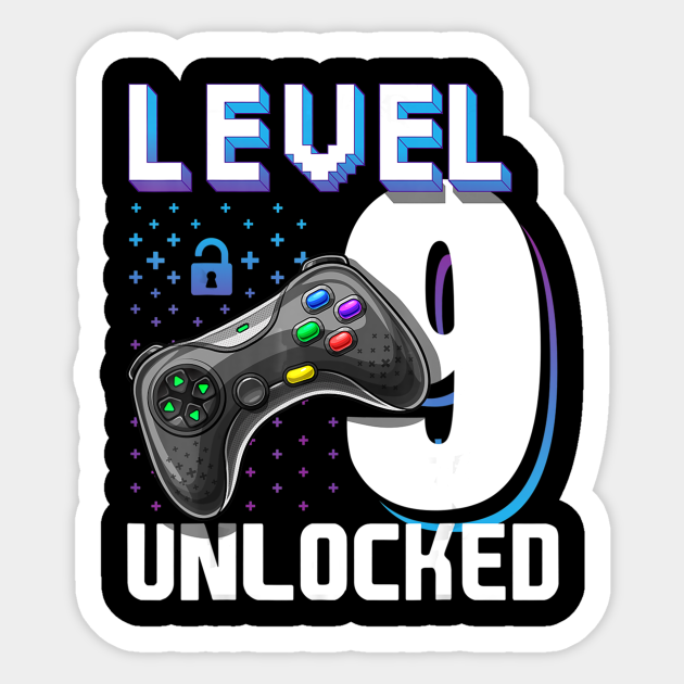 Level 9 Unlocked Video Game 9th Birthday Gamer Gift Boys Birthday Gamer Sticker Teepublic