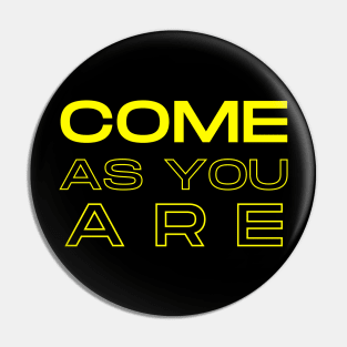 Come As You Are Pin