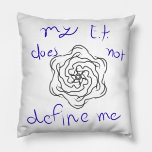 My ET does not define me Pillow