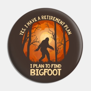 Bigfoot Retirement Plan Pin