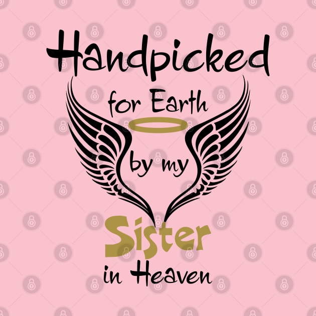 Handpicked For Earth By My Sister in Heaven by PeppermintClover