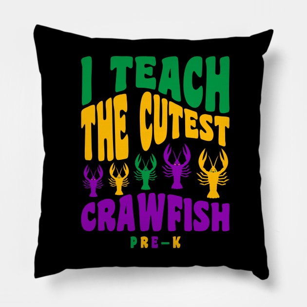 Pre K Teacher Mardi Gras Shirt I Teach the Cutest Crawfish Pillow by PodDesignShop