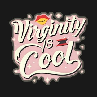 Virginity is Cool T-Shirt