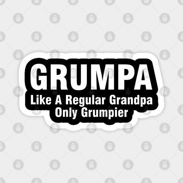 Father's day Gift Grumpa Like a Regular Grandpa Only Grumpier Magnet by Magic Arts