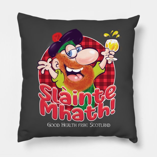 Slàinte Mhath (Good Health from Scotland) Pillow by Squirroxdesigns