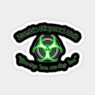 Zombie Disposal Unit Magnet