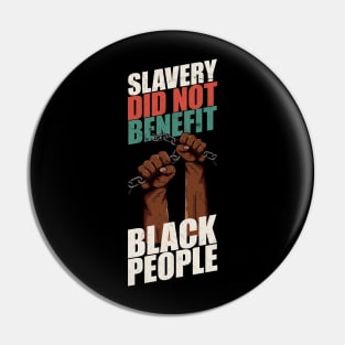 Slavery did not benefit black people Dark Pin