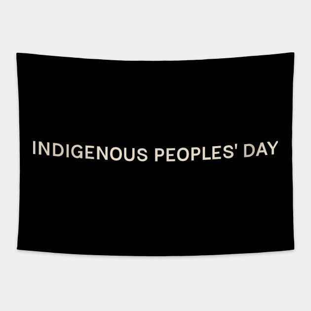 Indigenous Peoples' Day On This Day Perfect Day Tapestry by TV Dinners