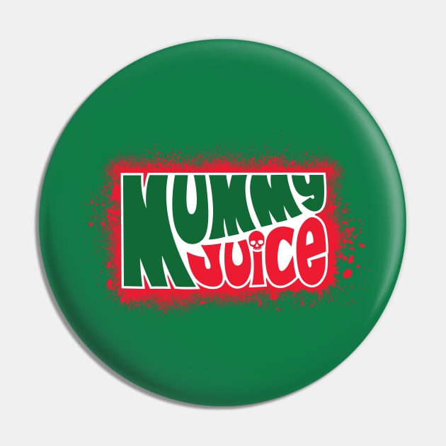 Mummy Juice Pin by castlepop